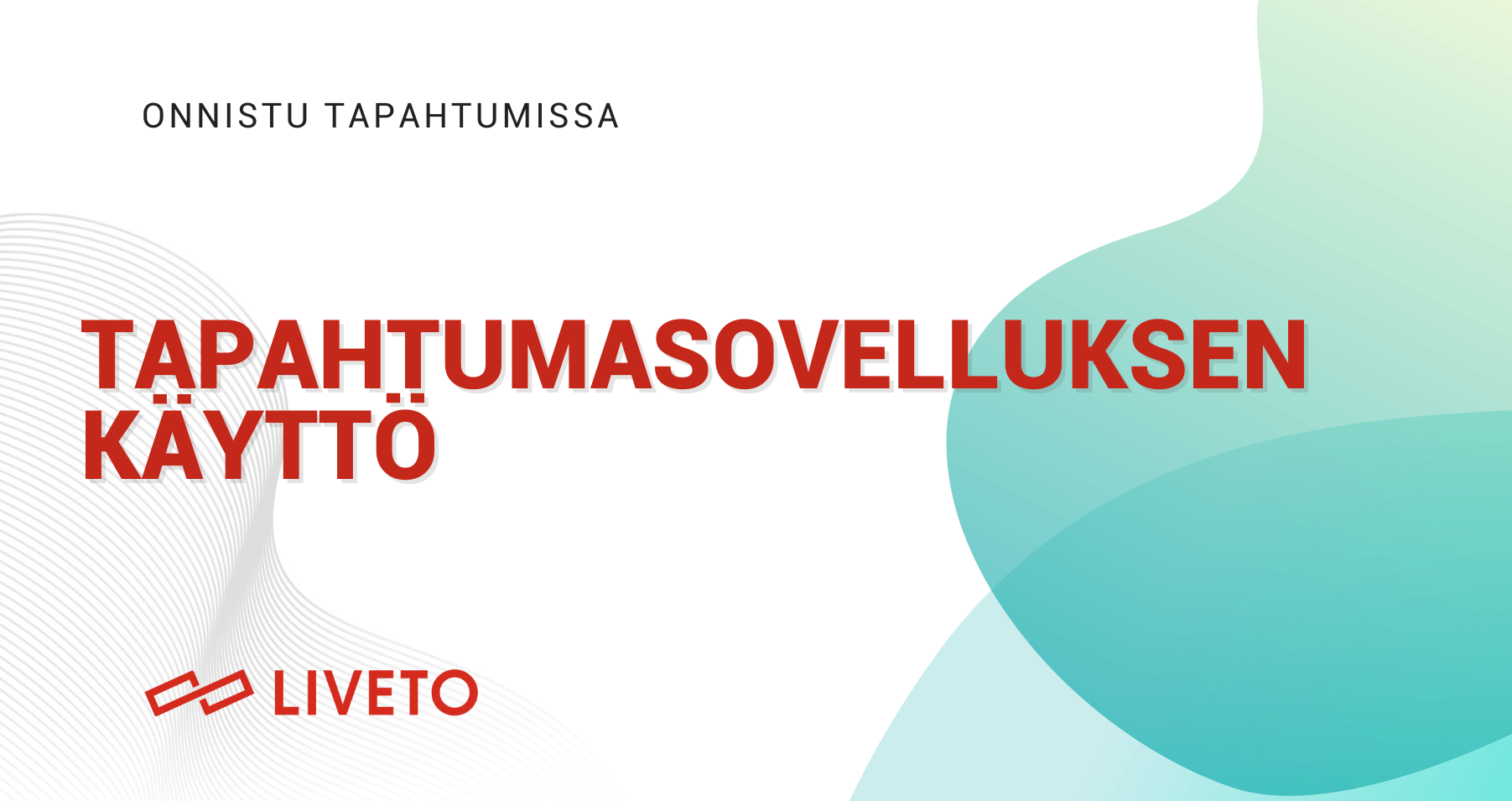 Opas tapahtumasovelluksen käyttö