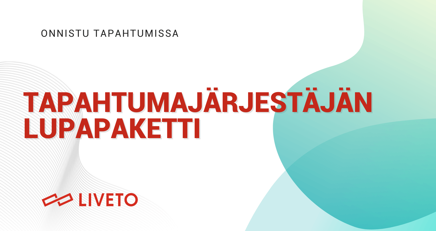 Tapahtumajärjestän lupapaketti opas